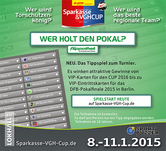 Am heutigen  Montag, dem 29.12.2014, wurde das flippothek-Tippspiel zum Sparkasse & VGH CUP 2015 gestartet.  Neben dem Turniersieger können auch die beste regionale Mannschaft sowie der beste regionale Torschütze getippt werden. „Das Tippspiel bietet bere